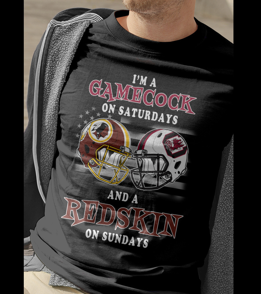 I'm A Gamecock On Saturdays And A Redskin On Sundays T-Shirt