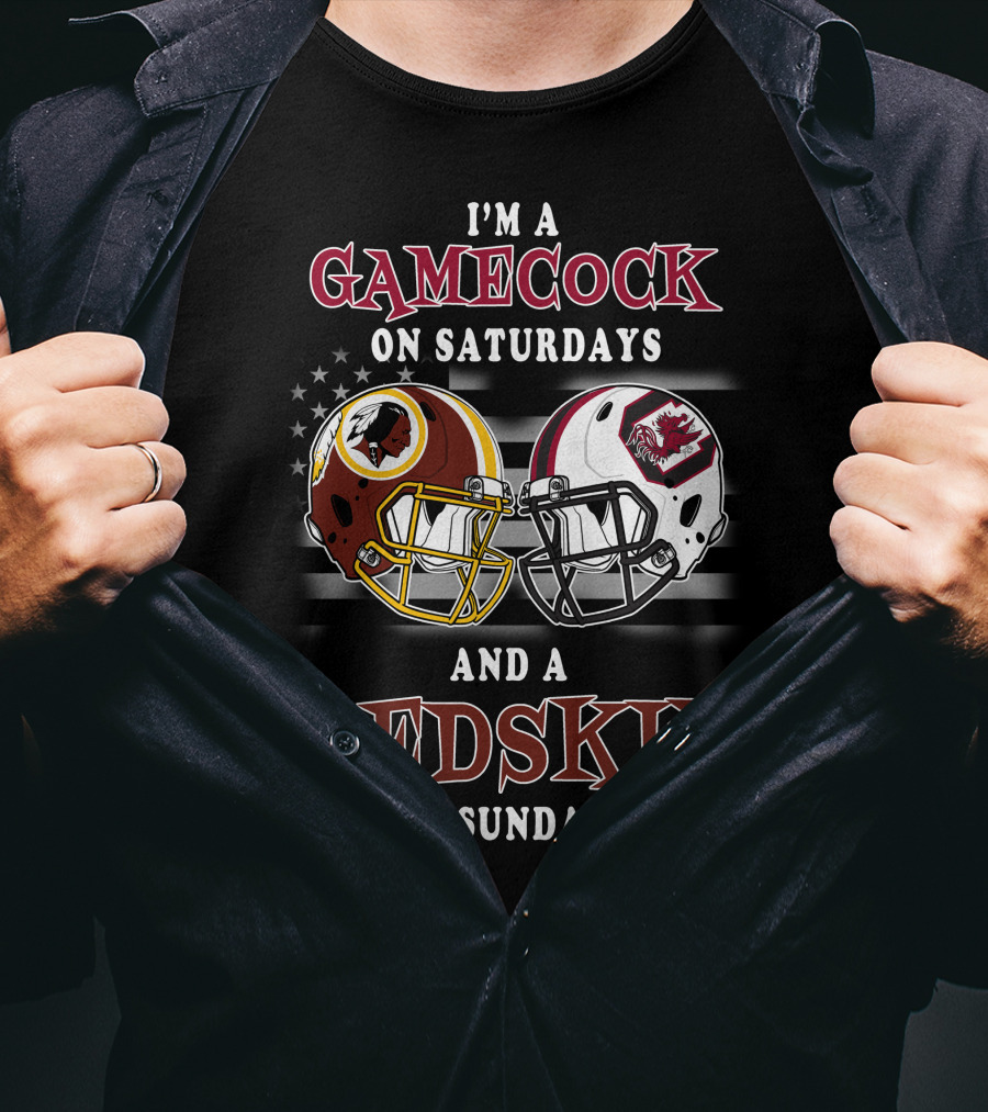 I'm A Gamecock On Saturdays And A Redskin On Sundays T-Shirt