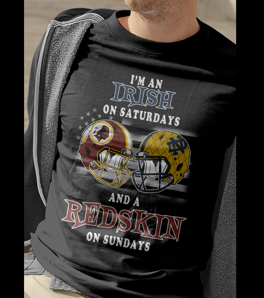 Irish On Saturdays Redskin On Sundays Football Helmets Stars And Stripes T-Shirt