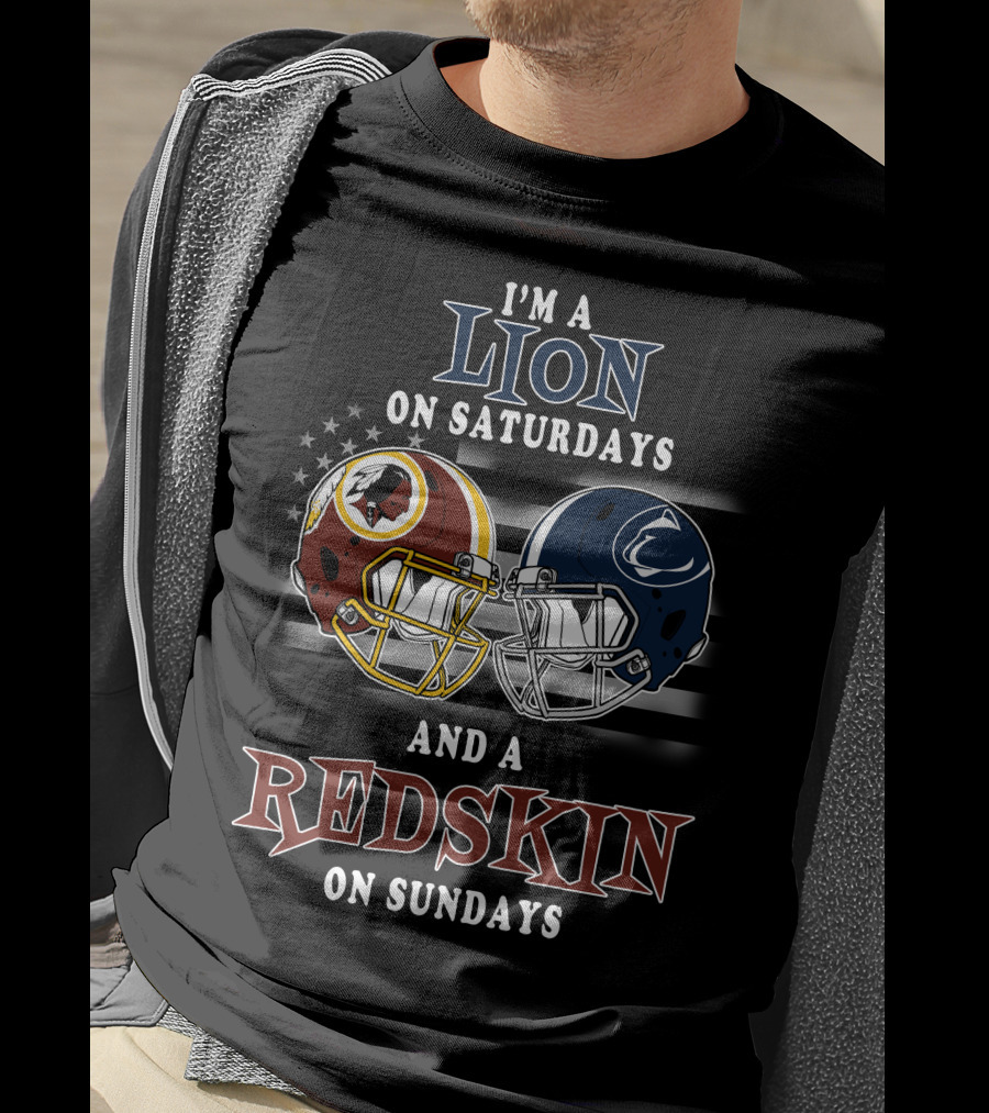 I'm A Lion On Saturdays And A Redskin On Sundays Football Helmets T-Shirt
