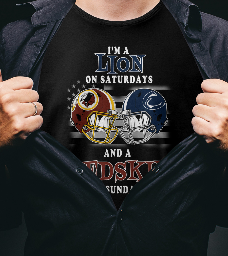 I'm A Lion On Saturdays And A Redskin On Sundays Football Helmets T-Shirt