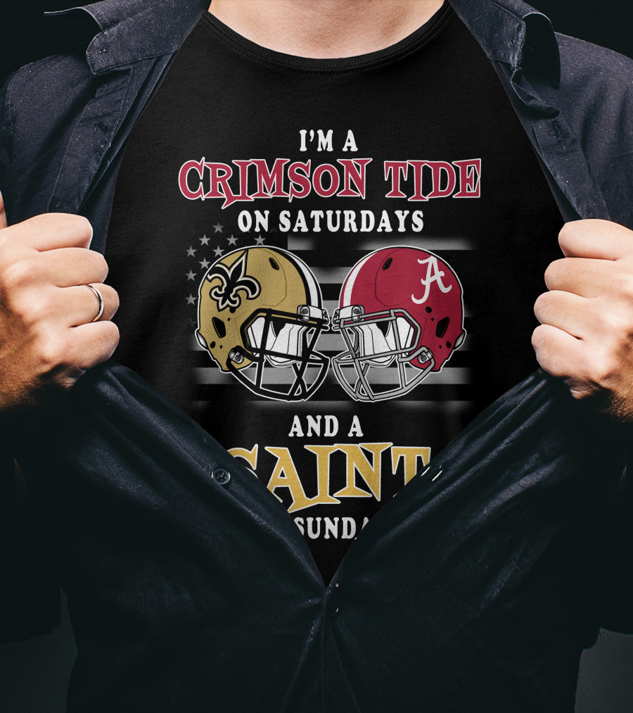 I'm A Crimson Tide On Saturdays And A Saint On Sundays T-Shirt