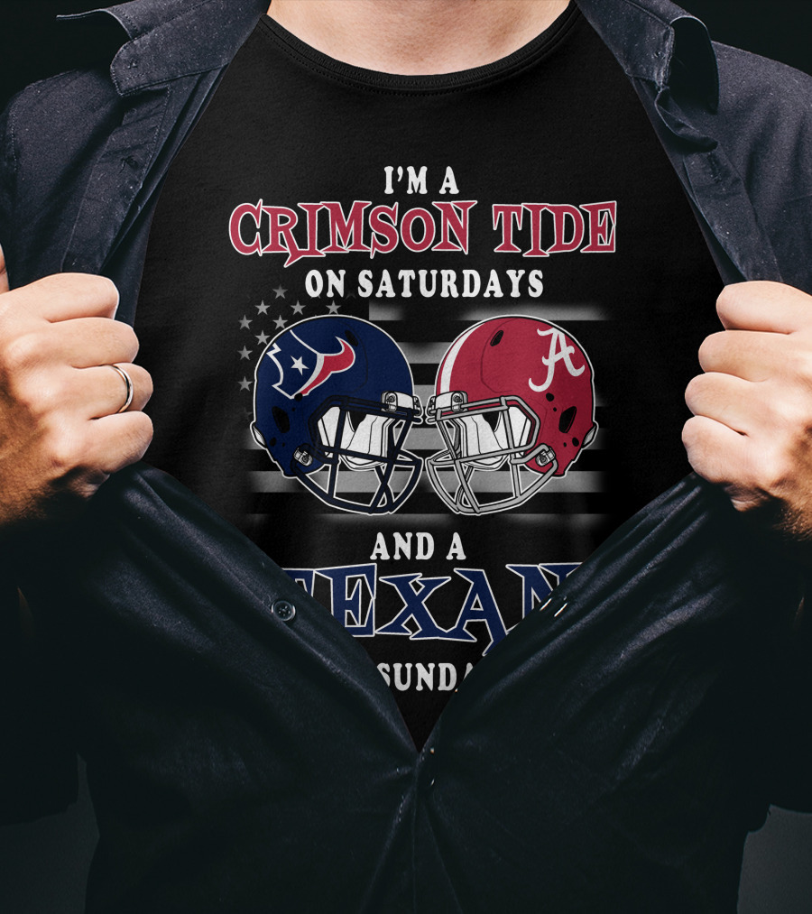 I'm A Crimson Tide On Saturdays And A Texan On Sundays T-Shirt