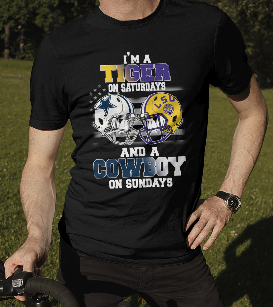 I'm A Tiger On Saturdays And A Cowboy On Sundays LSU T-Shirt