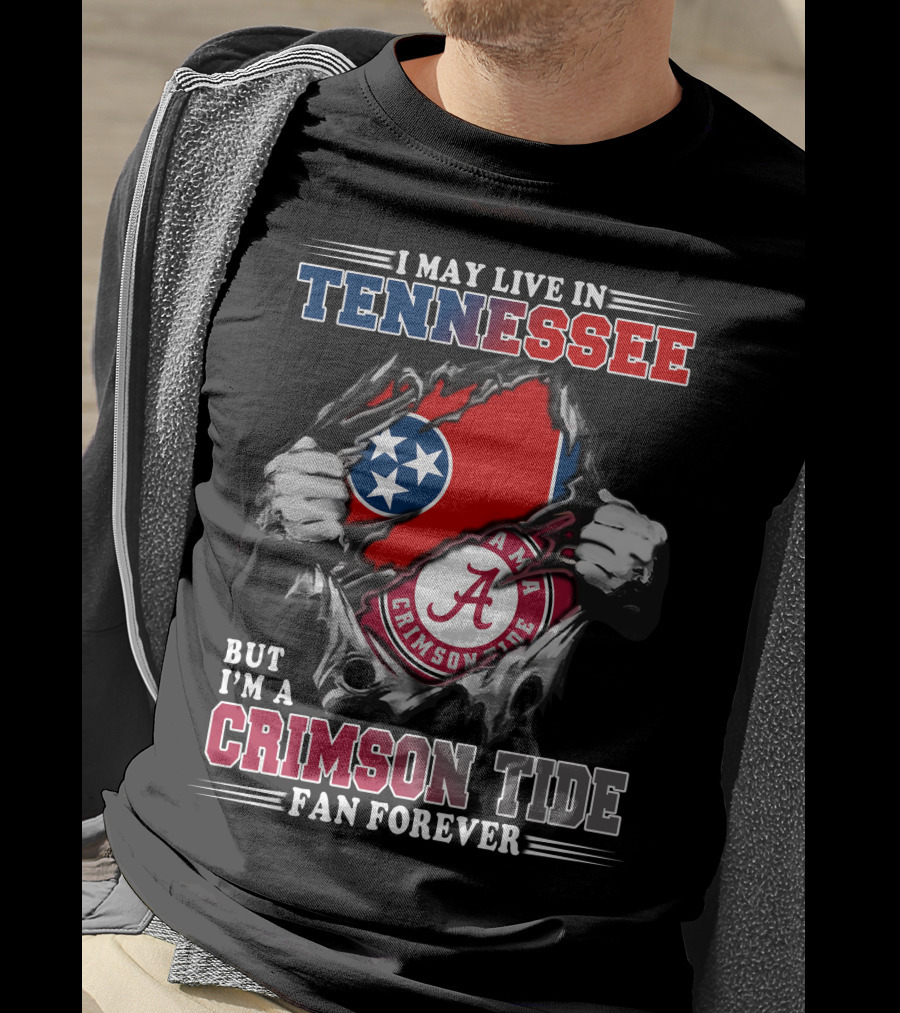 Tennessee Resident Alabama Crimson Tide Fan Forever T-Shirt