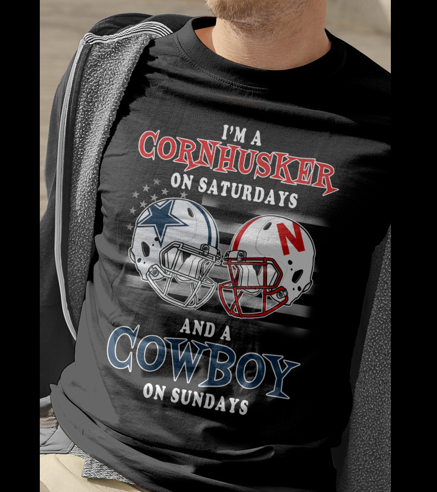 I'm A Cornhusker On Saturdays And A Cowboy On Sundays T-Shirt
