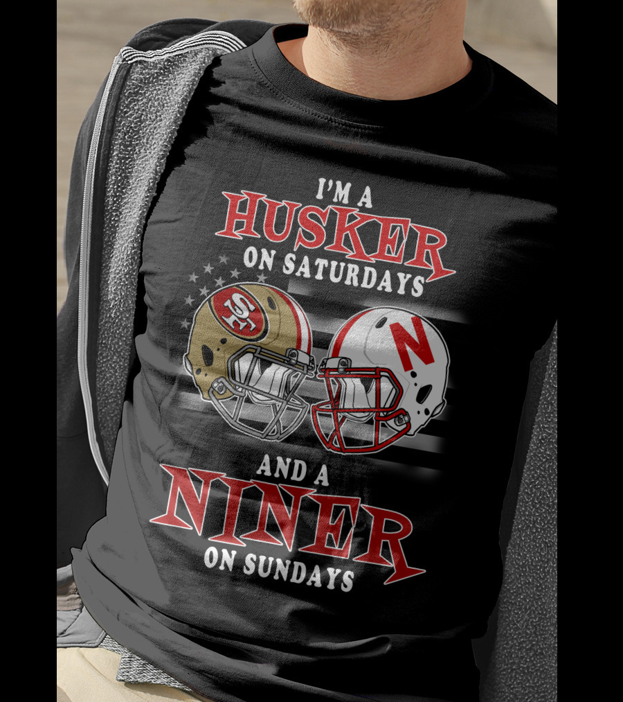 I'm A Husker On Saturdays And A Niner On Sundays 49ers Nebraska Football Helmets T-Shirt