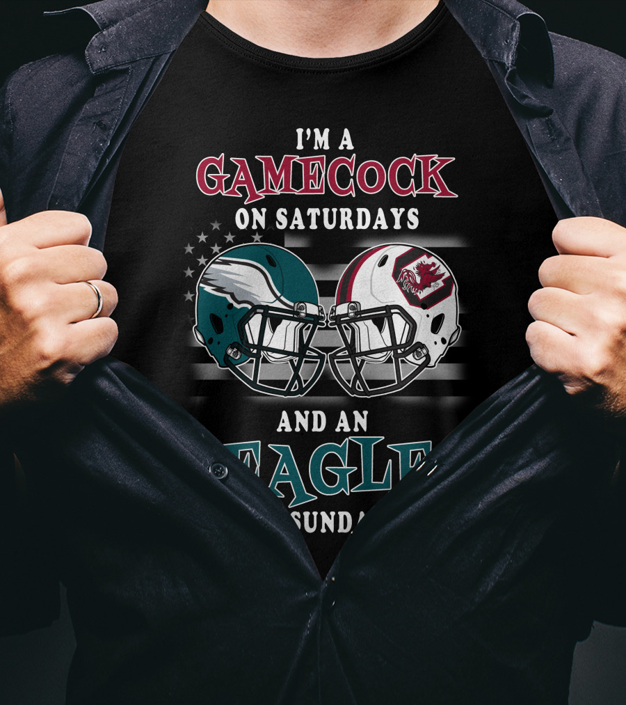 I'm A Gamecock On Saturdays And An Eagle On Sundays T-Shirt