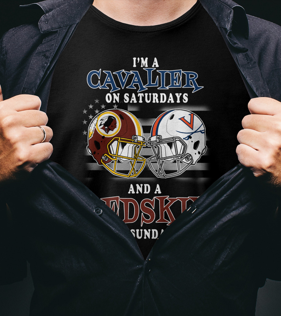 I'm A Cavalier On Saturdays And A Redskin On Sundays T-Shirt