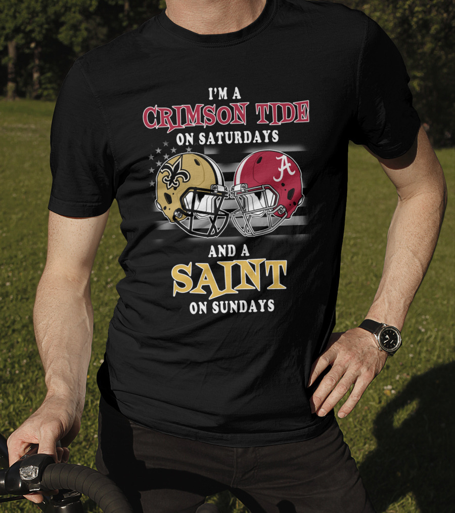 I'm A Crimson Tide On Saturdays And A Saint On Sundays T-Shirt
