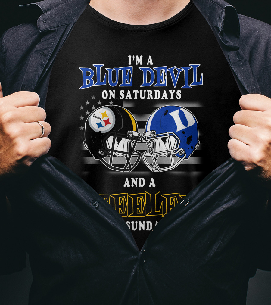 I'm A Blue Devil On Saturdays And A Steeler On Sundays T-Shirt