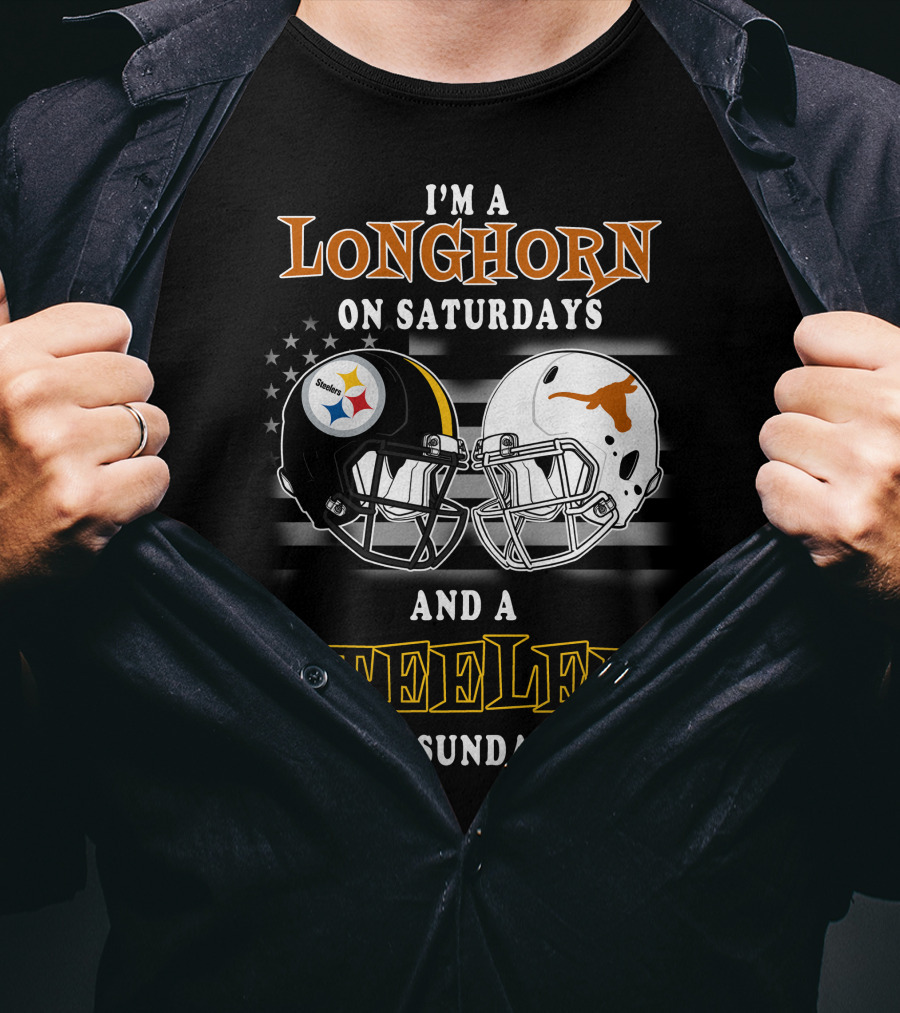 I'm A Longhorn On Saturdays And A Steeler On Sundays T-Shirt