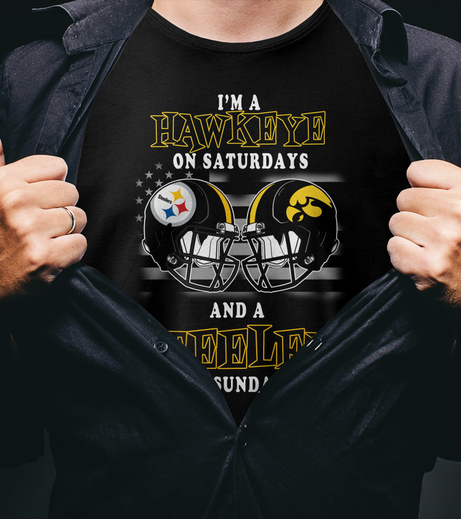 I’m A Hawkeye On Saturdays And A Steeler On Sundays T-Shirt