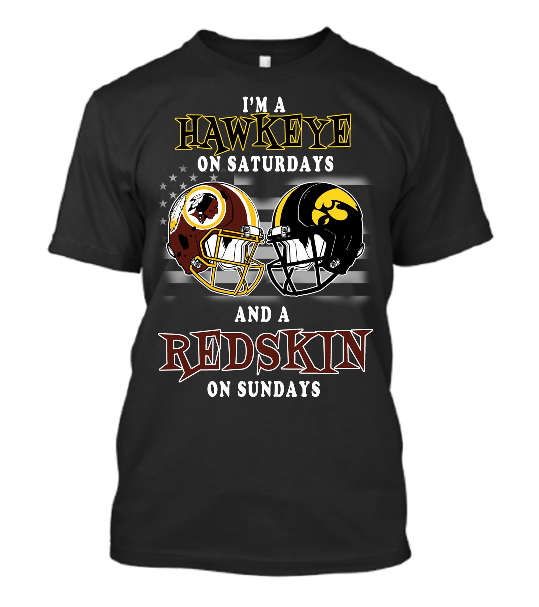 I'm A Hawkeye On Saturdays And A Redskin On Sundays T-Shirt