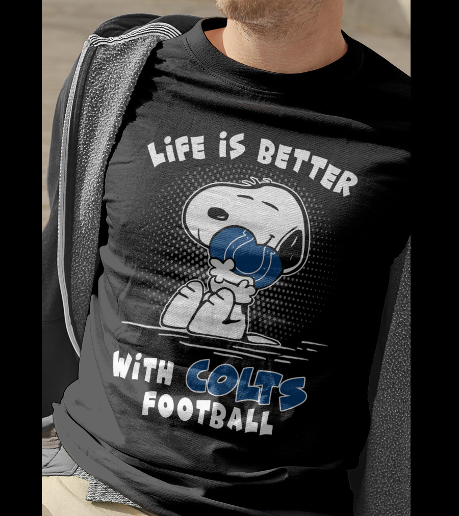 Life Is Better With Colts Football T-Shirt
