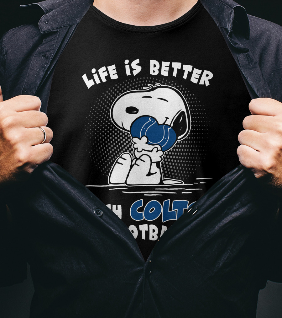 Life Is Better With Colts Football T-Shirt