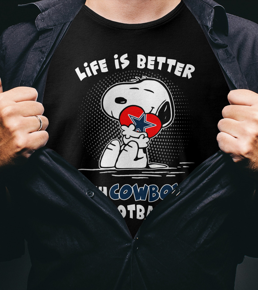 Life Is Better With Cowboys Football Snoopy Hugging Heart With Star T-Shirt