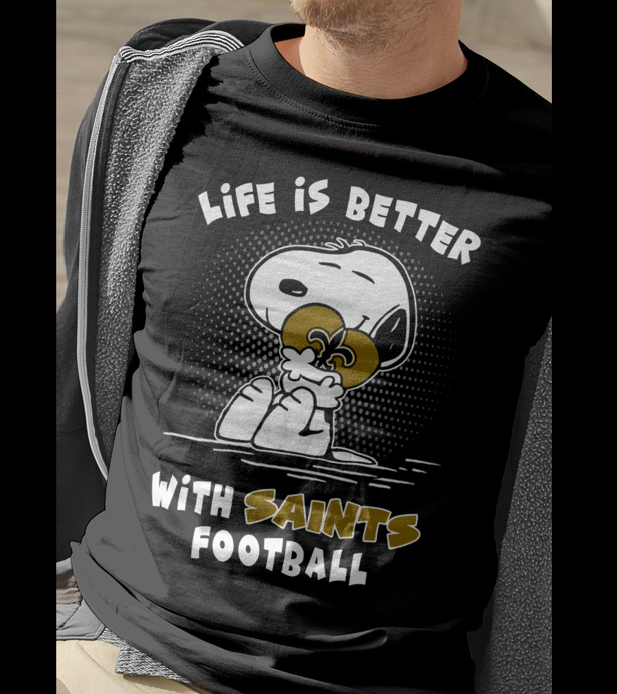 Life Is Better With Saints Football Snoopy Hugging Fleur-De-Lis T-Shirt