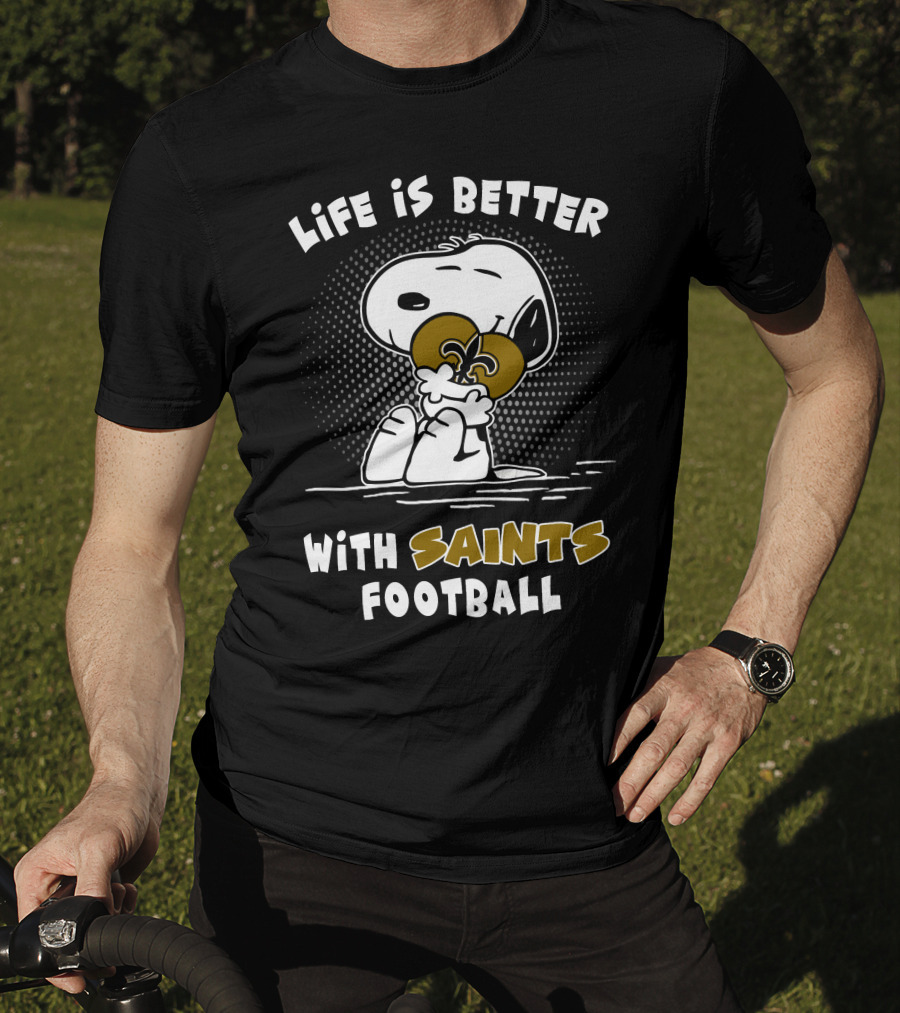 Life Is Better With Saints Football Snoopy Hugging Fleur-De-Lis T-Shirt