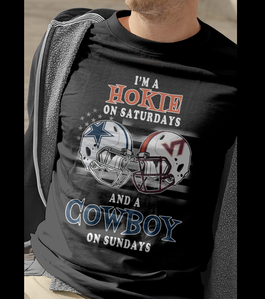 I'm A Hokie On Saturdays And A Cowboy On Sundays T-Shirt