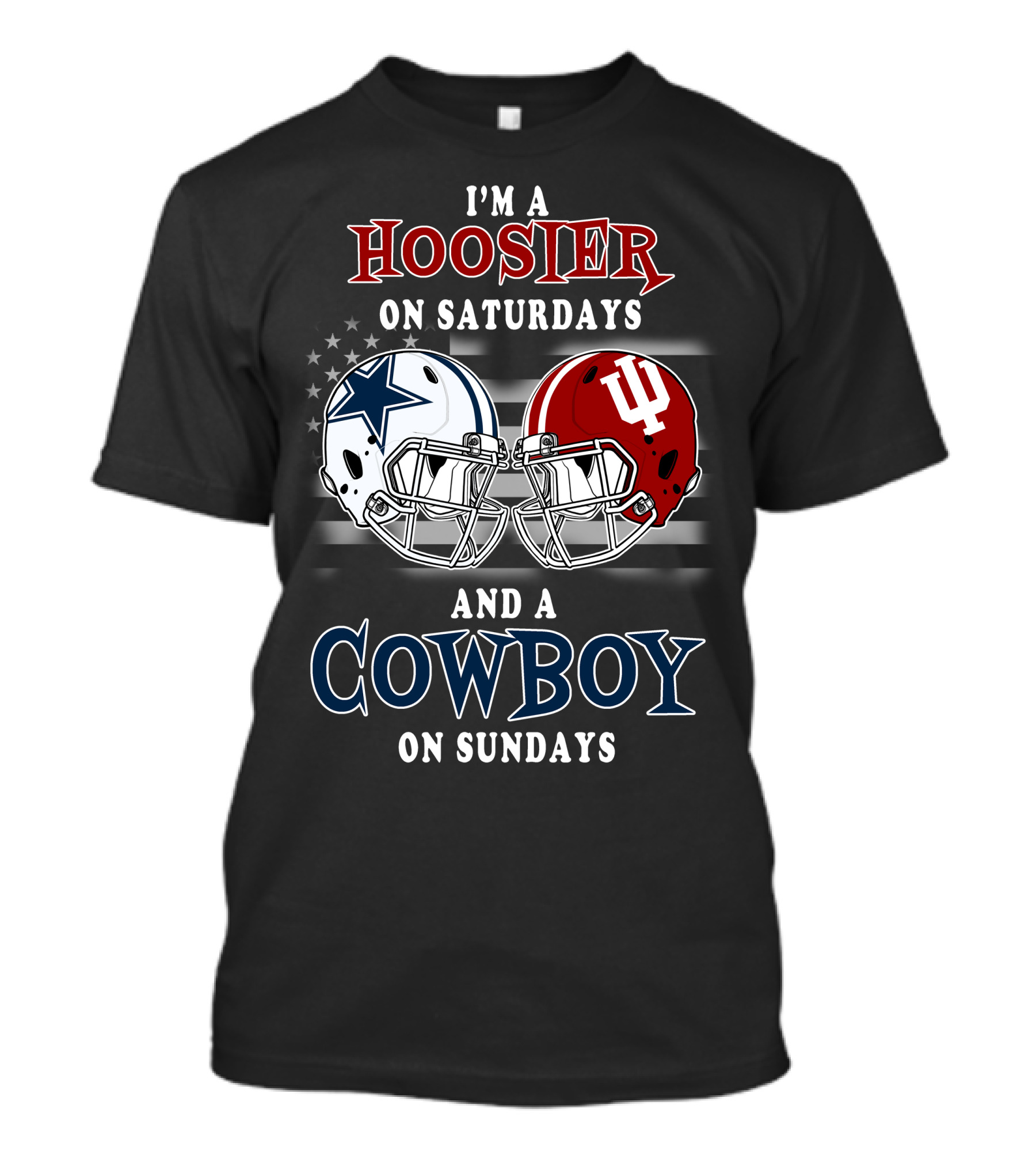 I'm A Hoosier On Saturdays And A Cowboy On Sundays Indiana And Dallas Football Helmets T-Shirt
