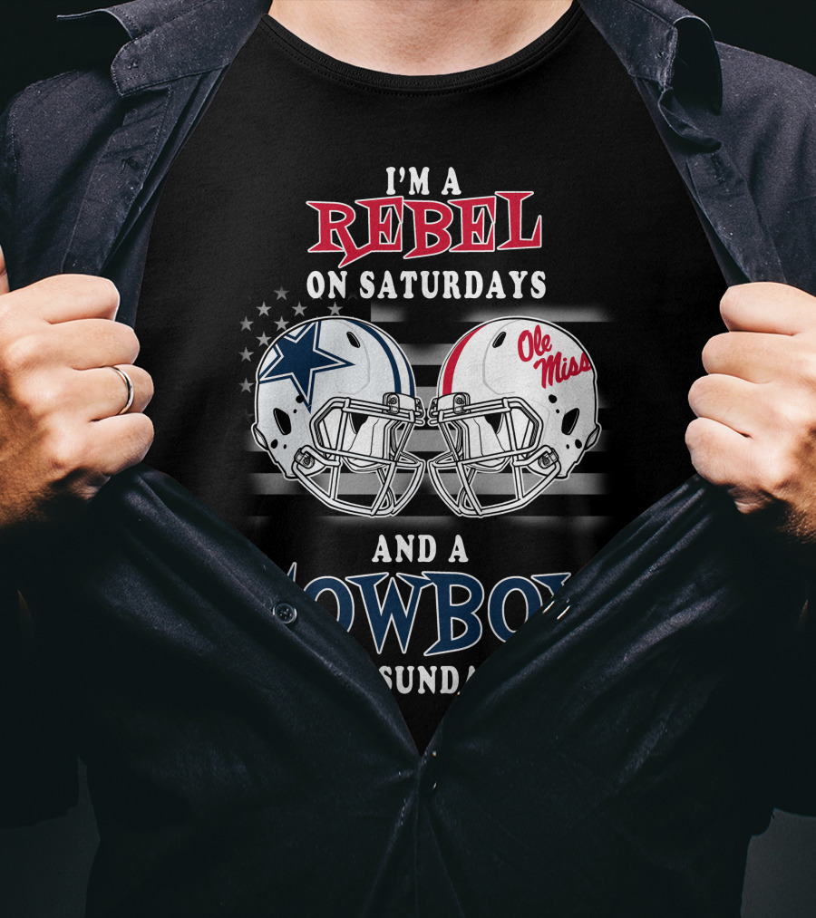 I'm A Rebel On Saturdays Ole Miss And A Cowboy On Sundays T-Shirt