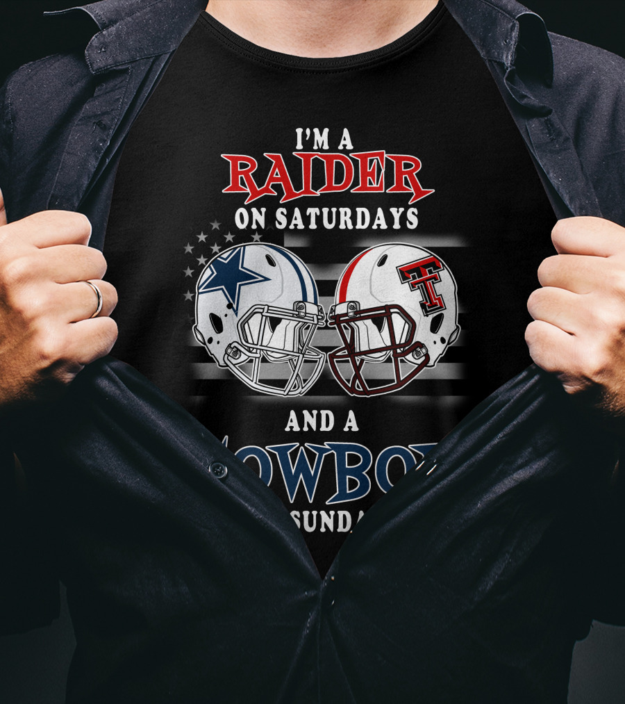 I'm A Raider On Saturdays And A Cowboy On Sundays T-Shirt