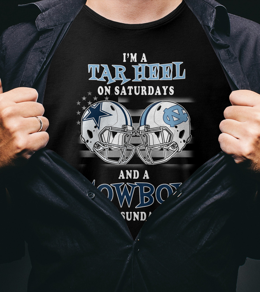 I'm A Tar Heel On Saturdays And A Cowboy On Sundays T-Shirt
