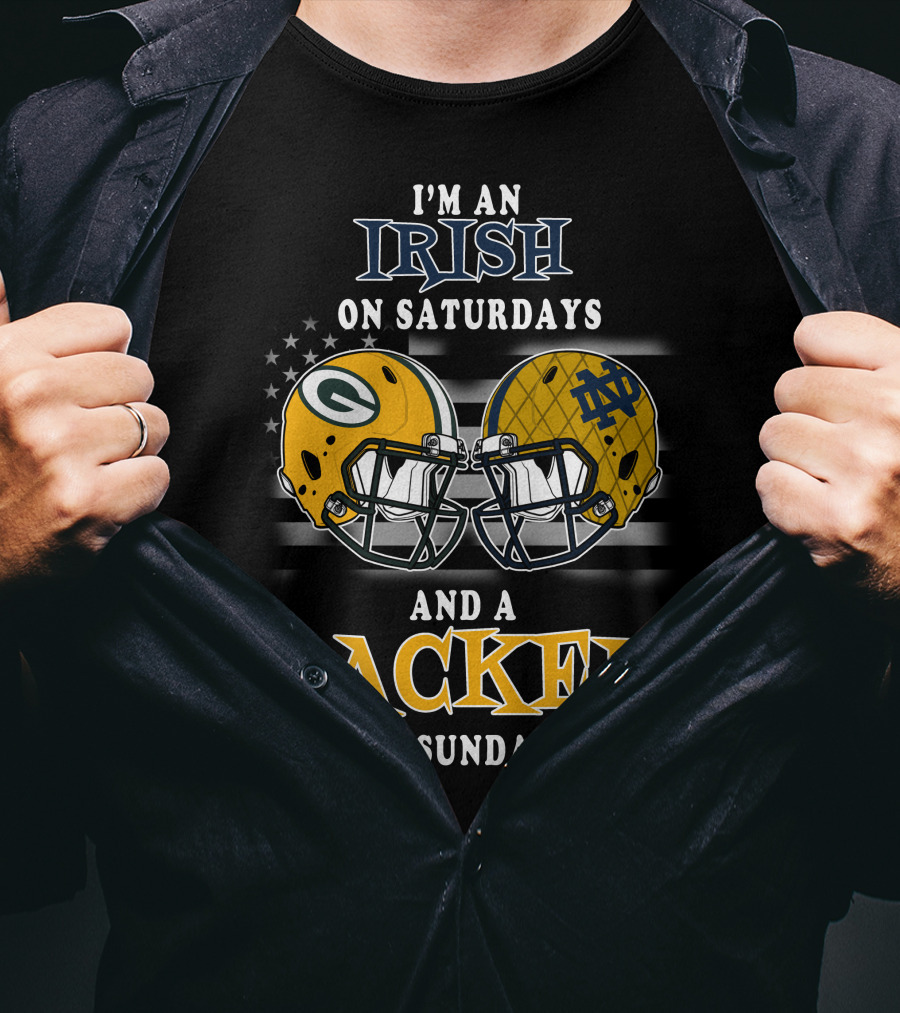 I'm An Irish On Saturdays And A Packer On Sundays T-Shirt