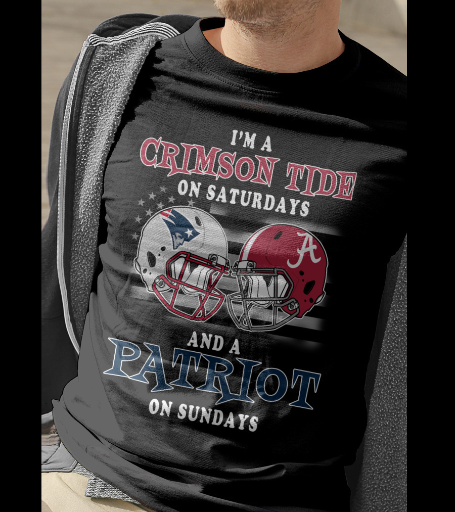I'm A Crimson Tide On Saturdays And A Patriot On Sundays T-Shirt