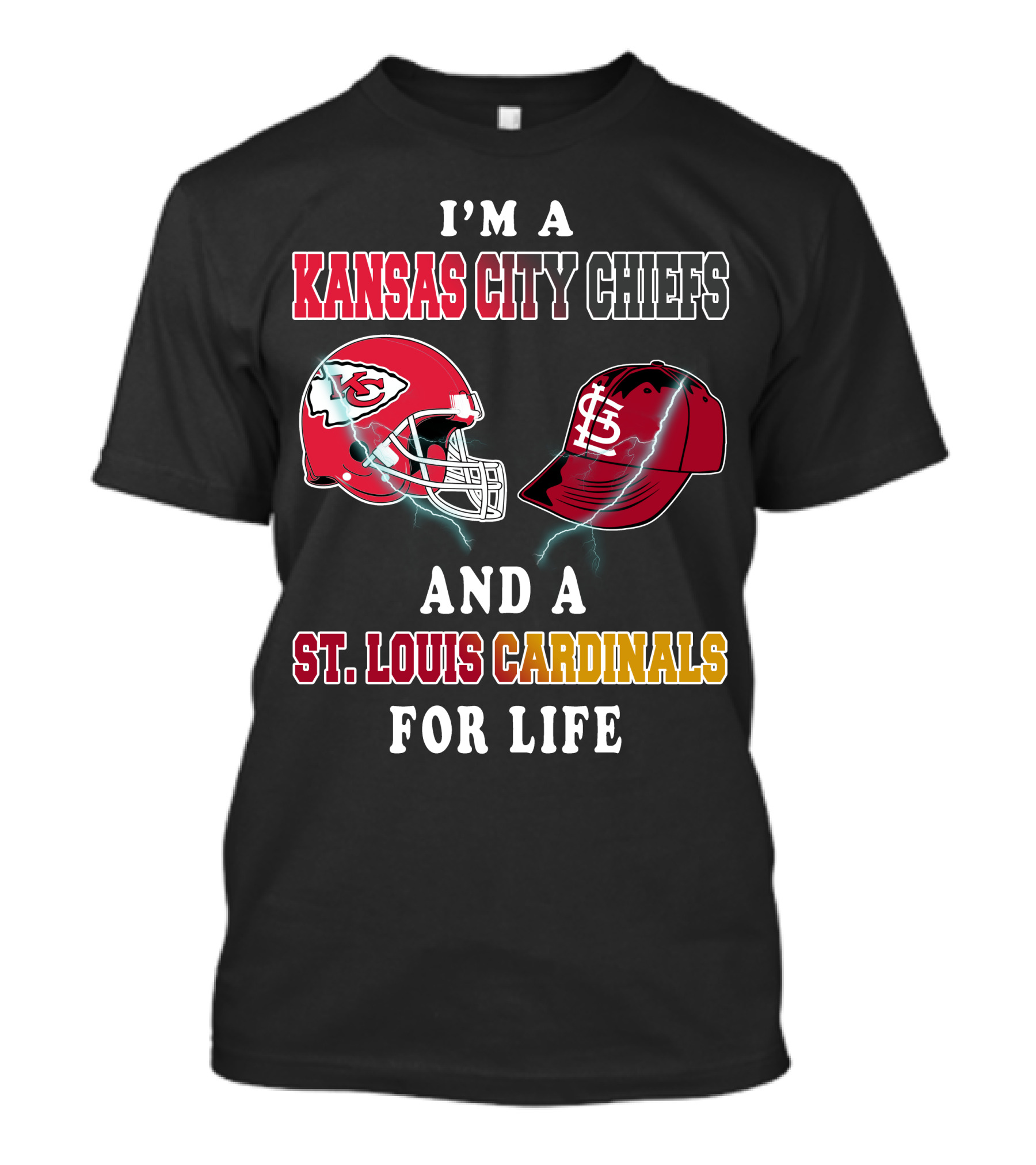 I'm A Kansas City Chiefs And A St. Louis Cardinals For Life T-Shirt