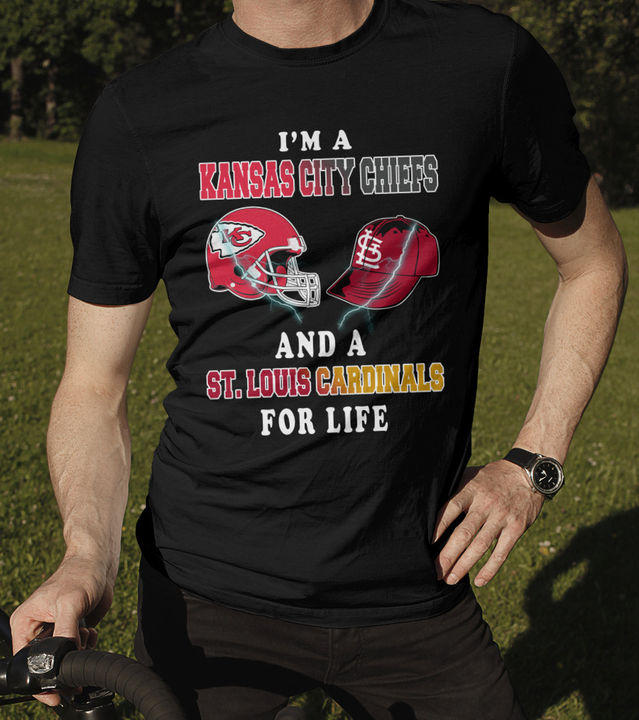 I'm A Kansas City Chiefs And A St. Louis Cardinals For Life T-Shirt