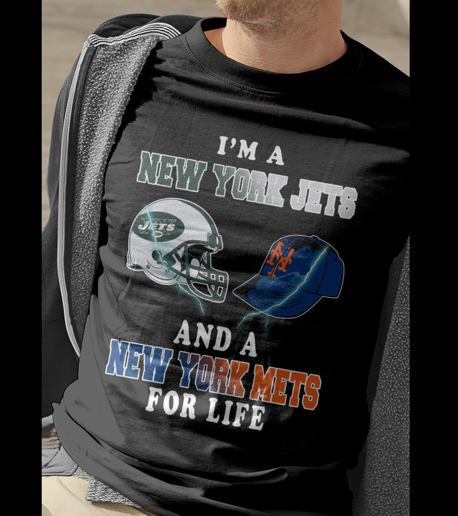 I'm A New York Jets And A New York Mets For Life T-Shirt