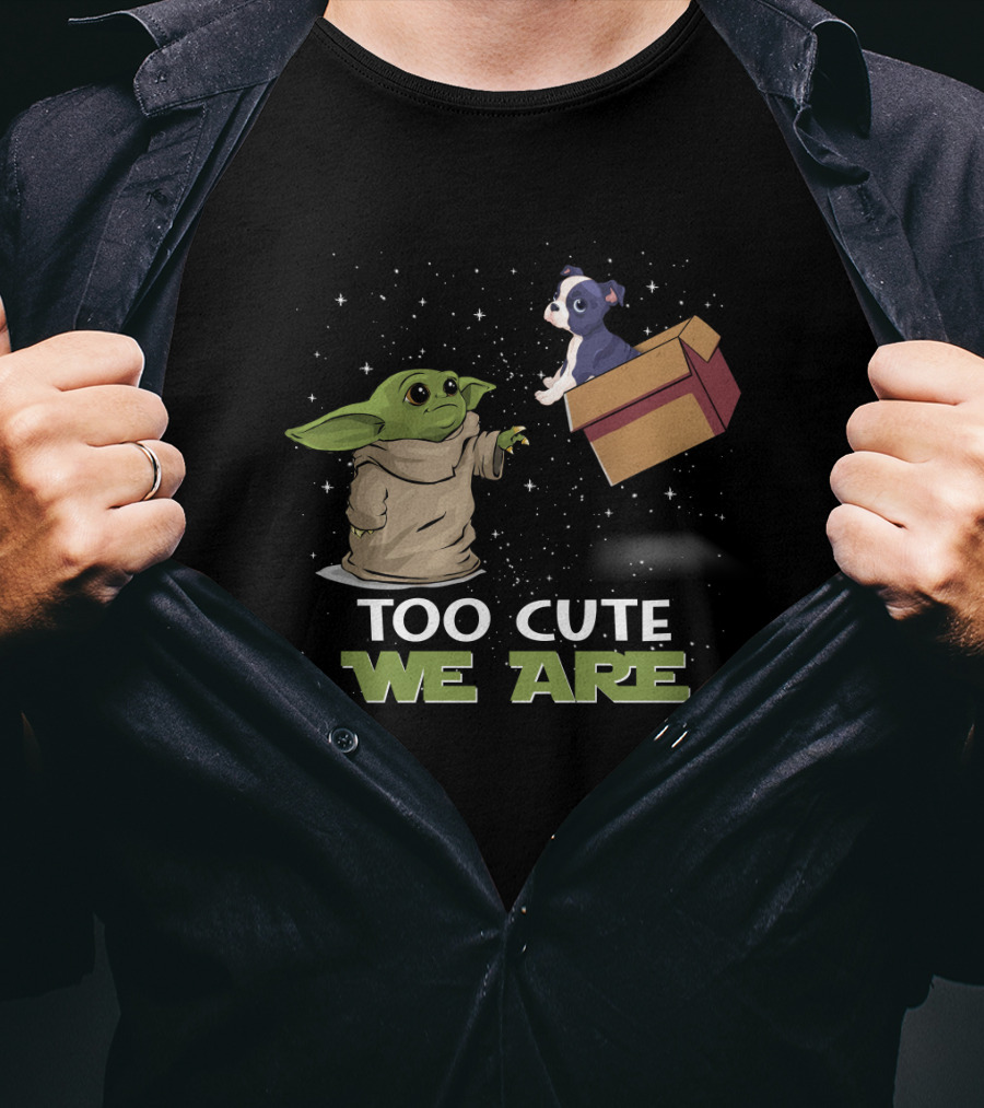 Too Cute We Are Baby Yoda Boston Terrier T-Shirt