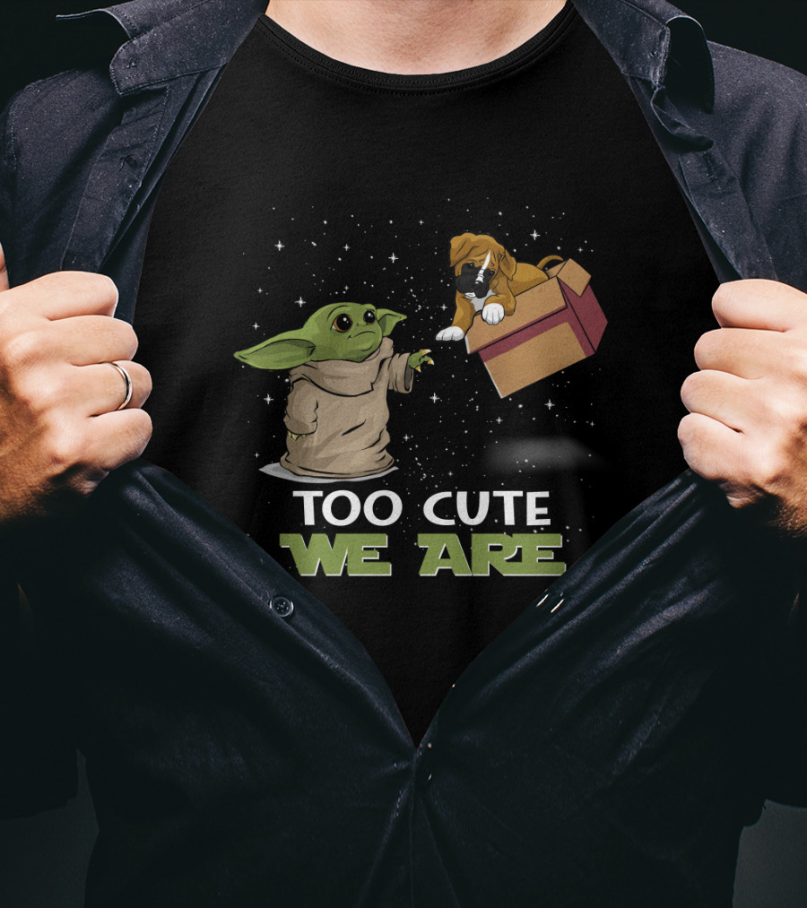 Too Cute We Are Baby Yoda And Boxer T-Shirt