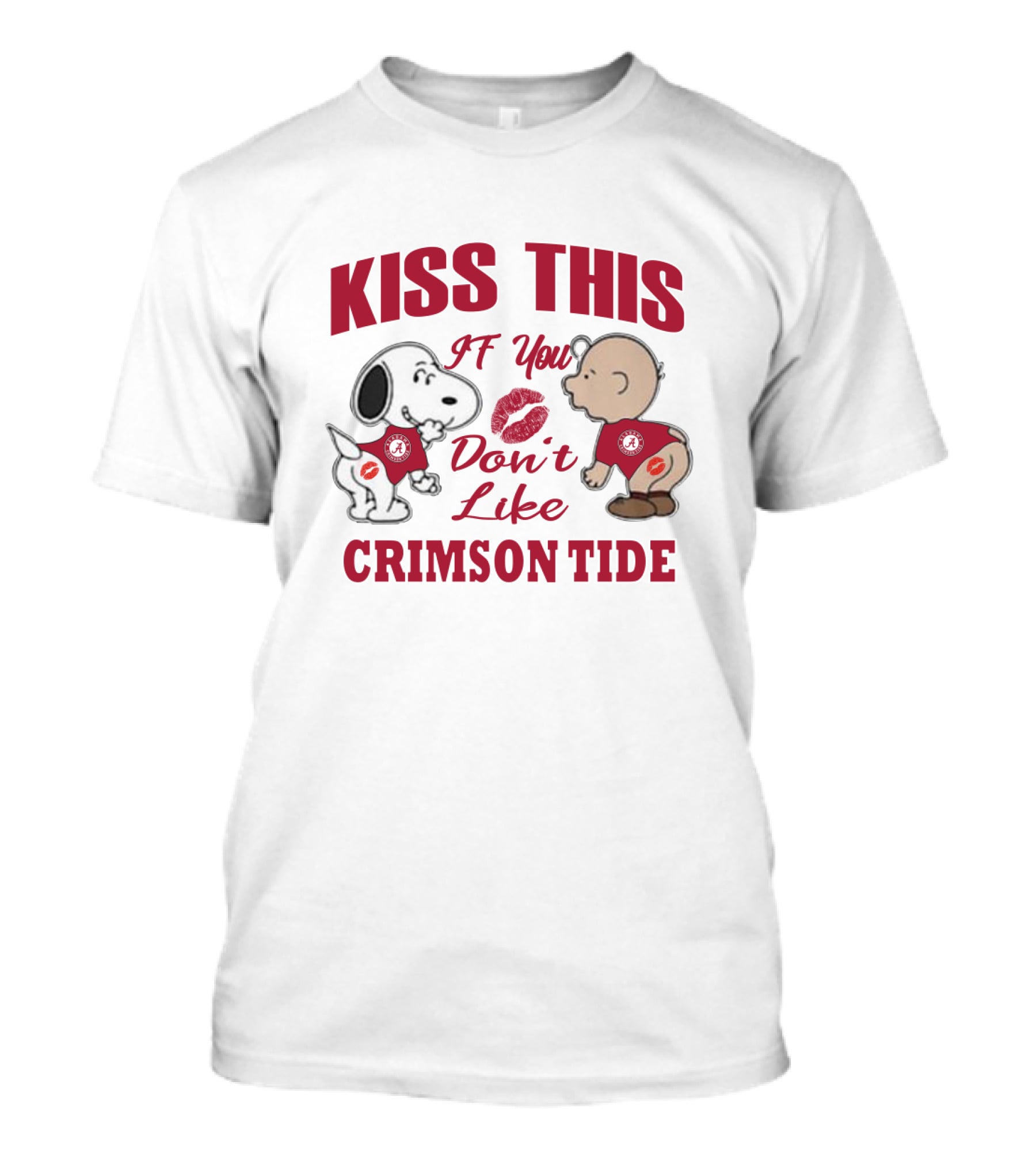 Kiss This If You Don't Like Crimson Tide Snoopy And Baby T-Shirt