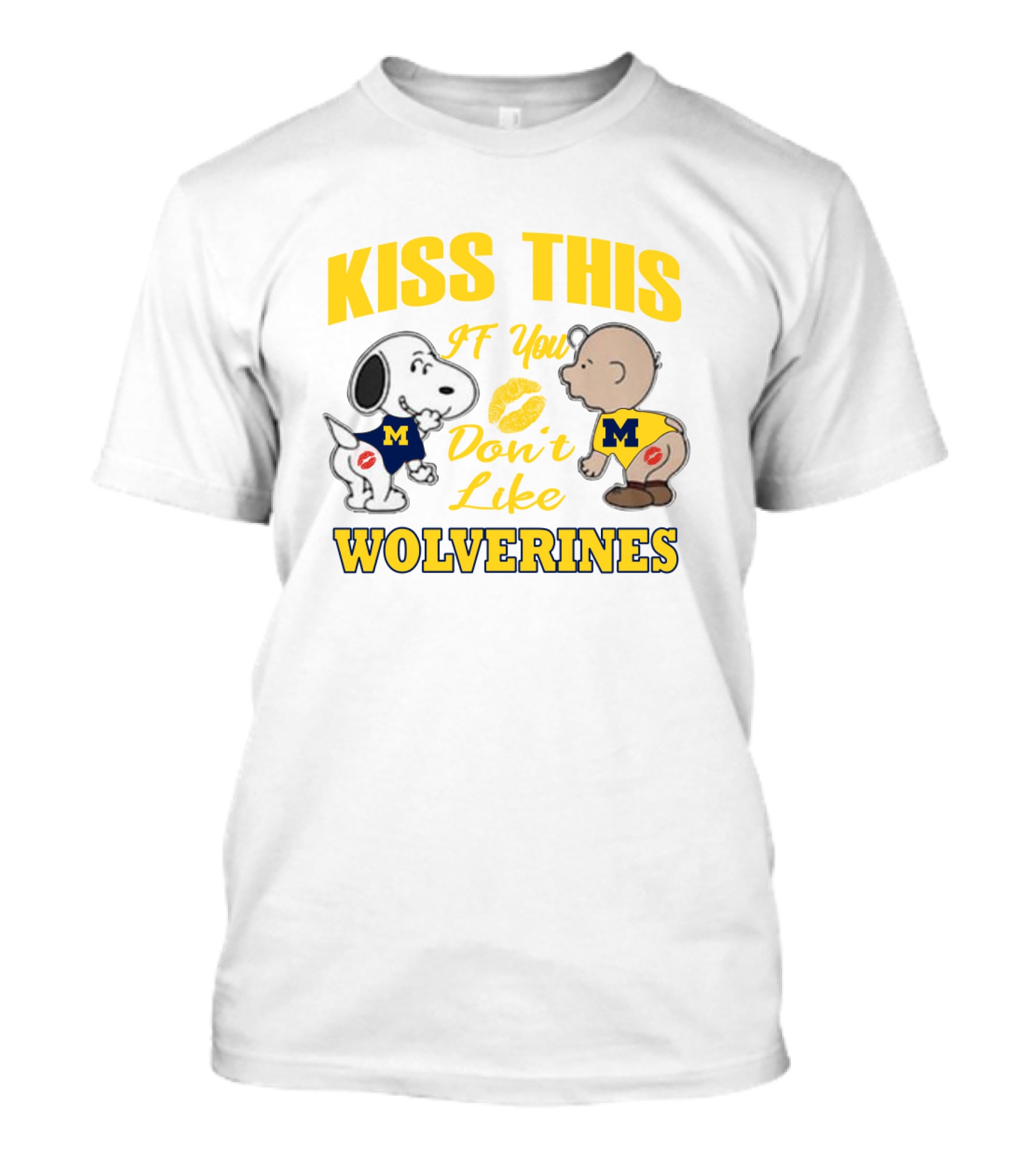 Kiss This If You Don't Like Wolverines Snoopy Baby Michigan T-Shirt
