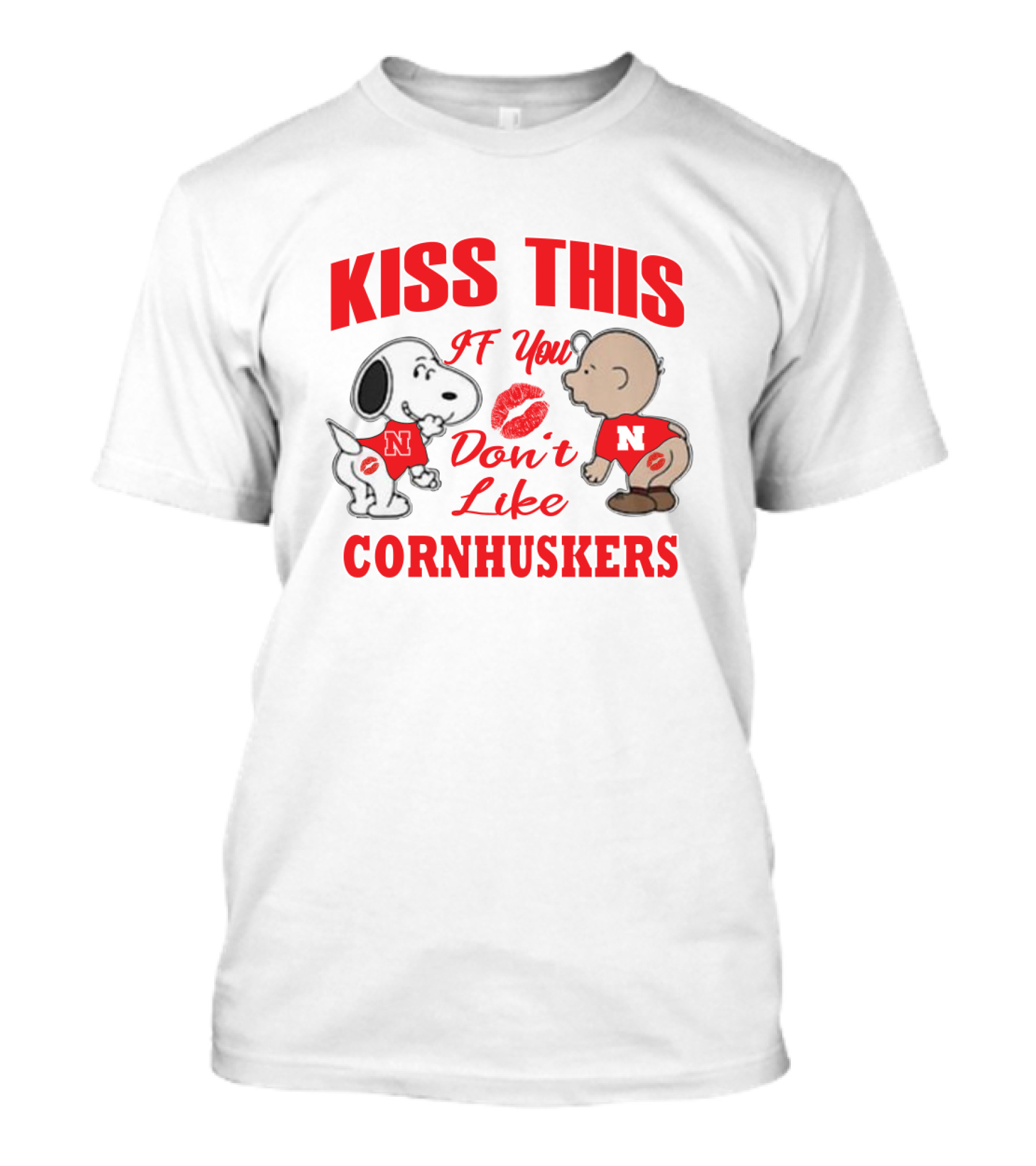 Kiss This If You Don't Like Cornhuskers N 2005 T-Shirt