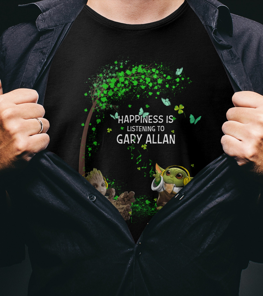 Happiness Is Listening To Gary Allan With Baby Groot And Baby Yoda T-Shirt