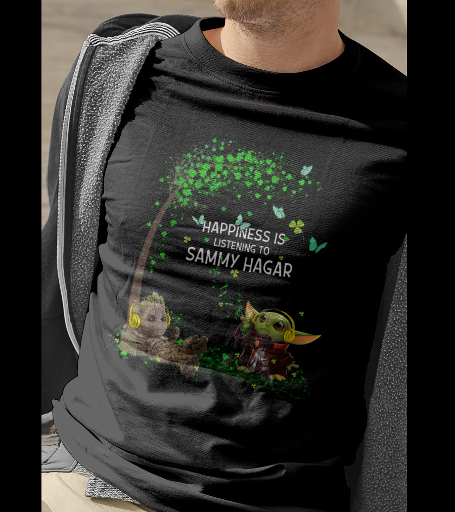 Happiness Is Listening To Sammy Hagar Tree Groot Baby Yoda T-Shirt