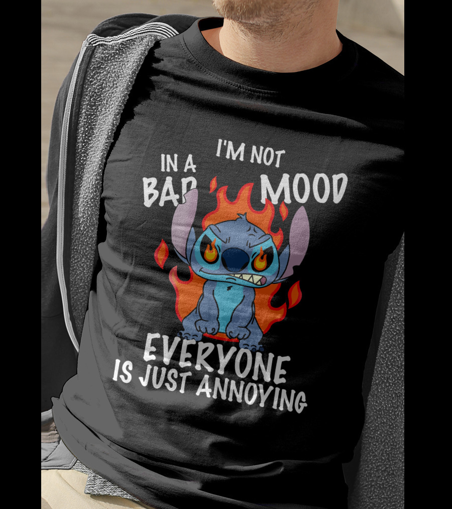 I'm Not In A Bad Mood Everyone Is Just Annoying Lilo And Stitch T-Shirt