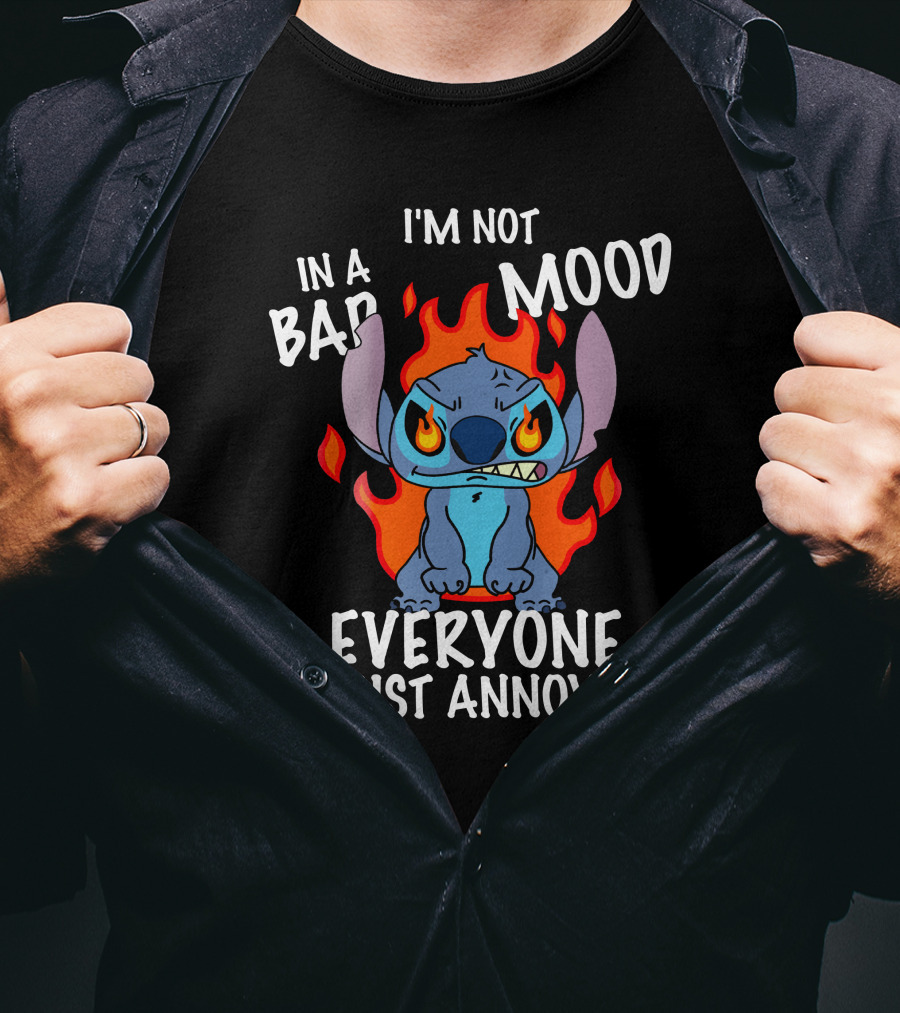I'm Not In A Bad Mood Everyone Is Just Annoying Lilo And Stitch T-Shirt