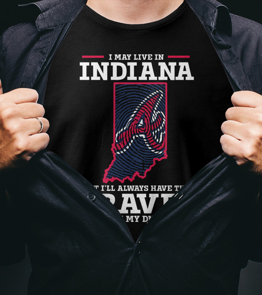 I May Live In Indiana But I'll Always Have The Braves In My DNA T-Shirt
