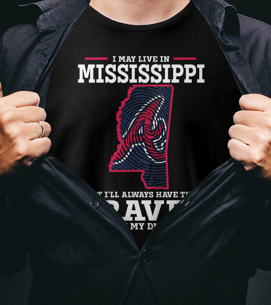 I May Live In Mississippi But I'll Always Have The Braves In My DNA T-Shirt