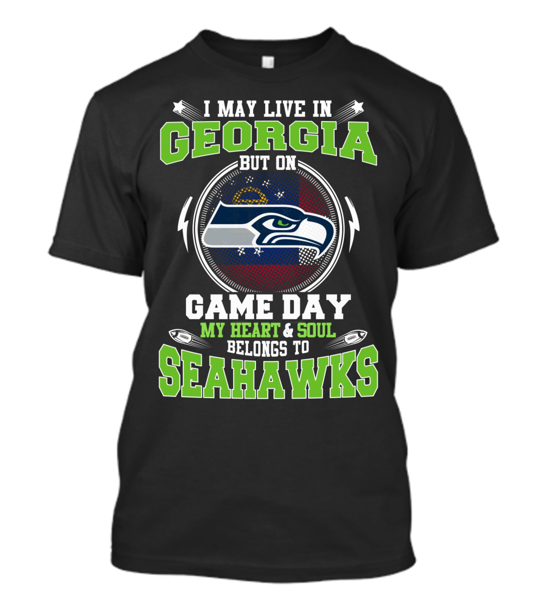 I May Live IN Georgia But On Game Day My Heart And Soul Belongs To Seahawks T-Shirt