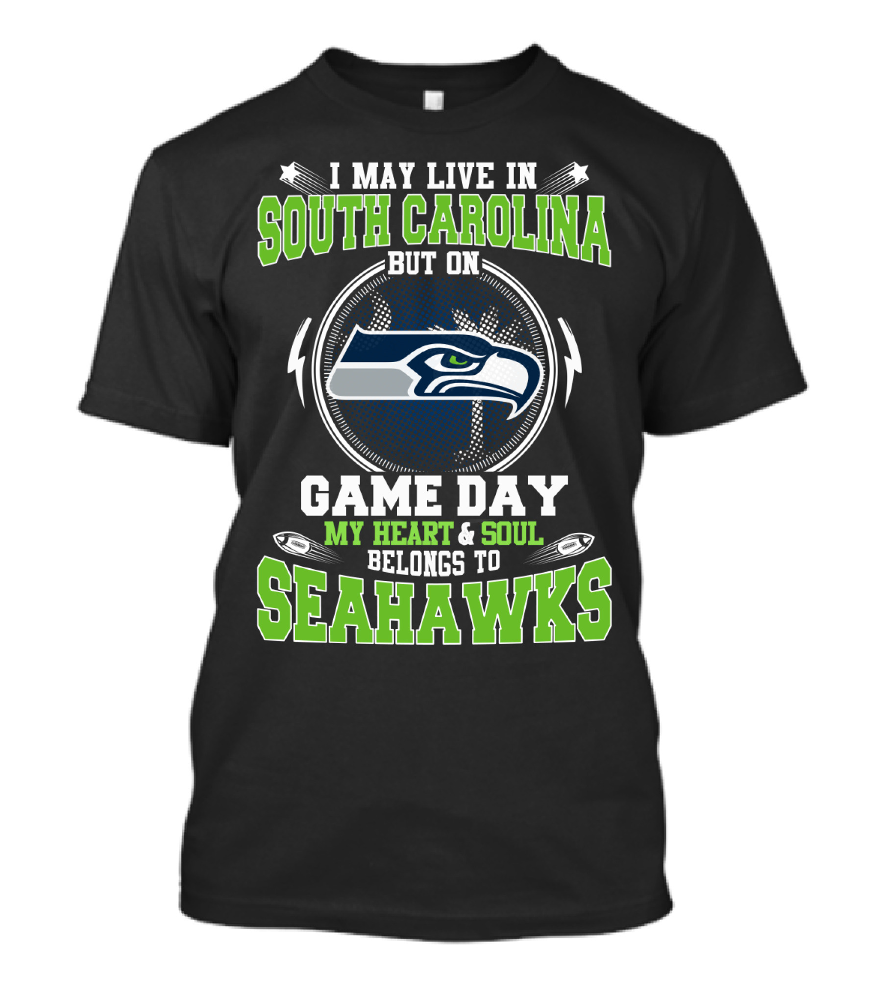 I May Live In South Carolina But On Game Day My Heart & Soul Belongs To Seahawks T-Shirt