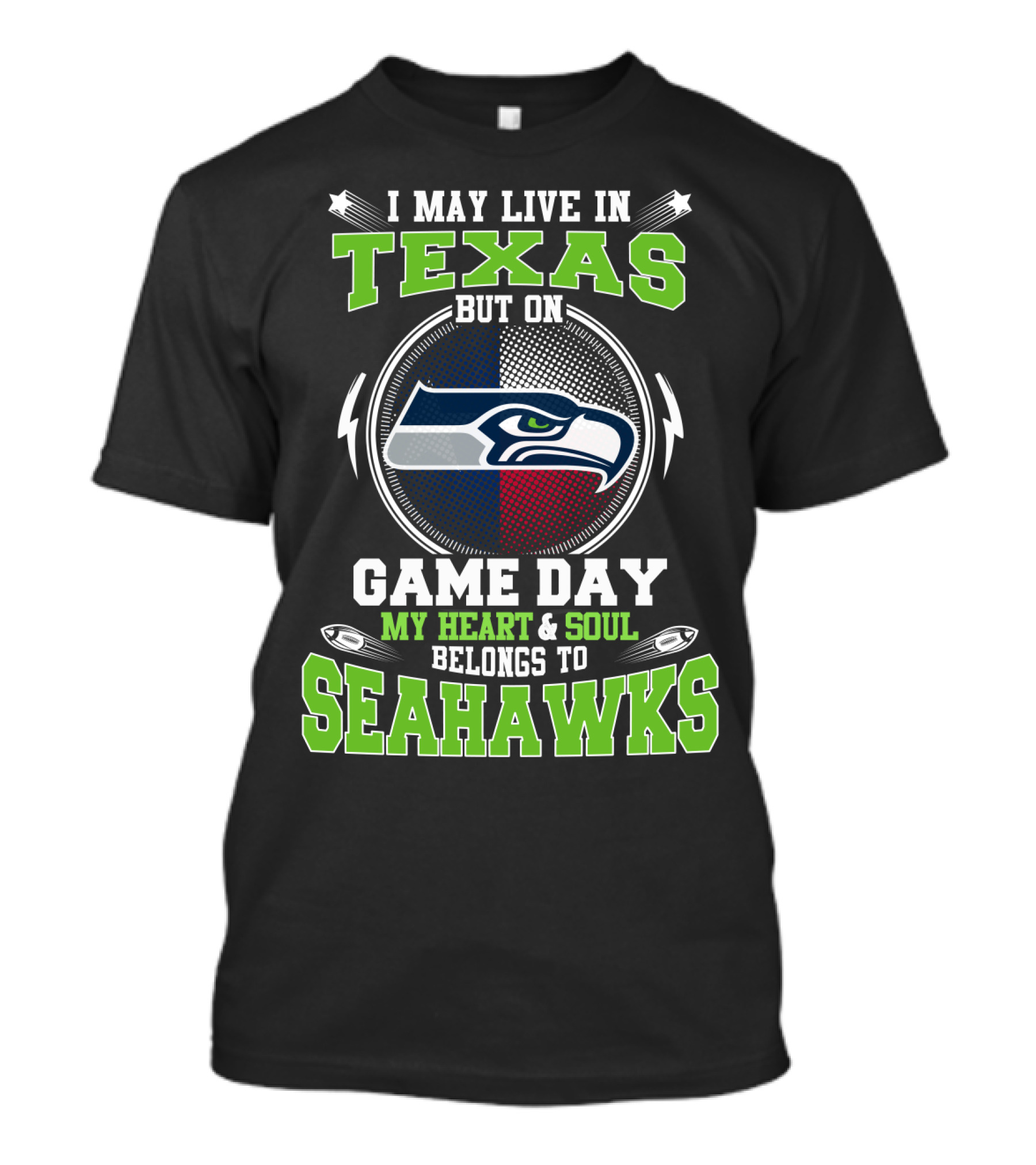 I May Live In Texas But On Game Day My Heart & Soul Belongs To Seahawks T-Shirt