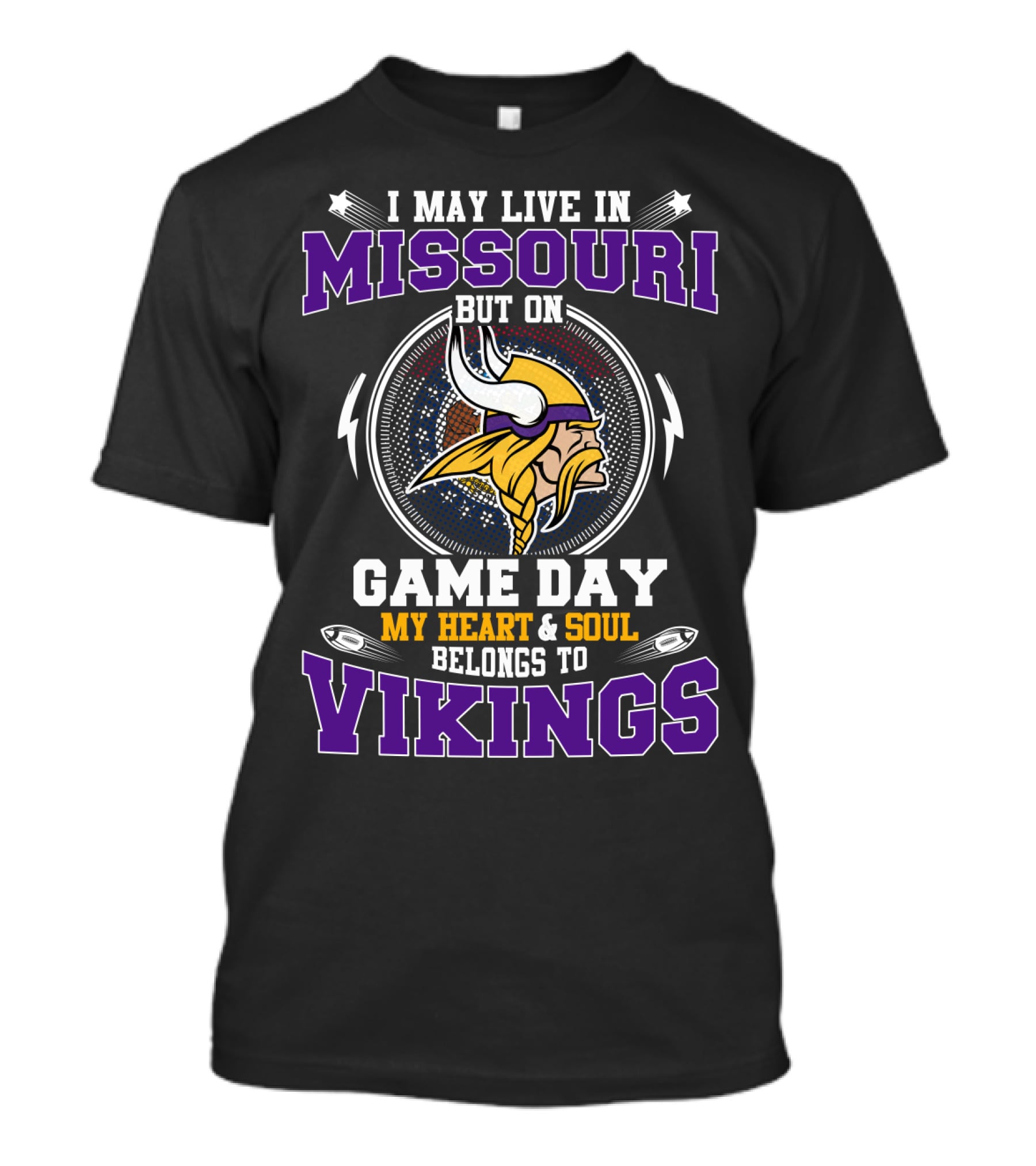 I May Live In Missouri But On Game Day My Heart And Soul Belongs To Vikings T-Shirt