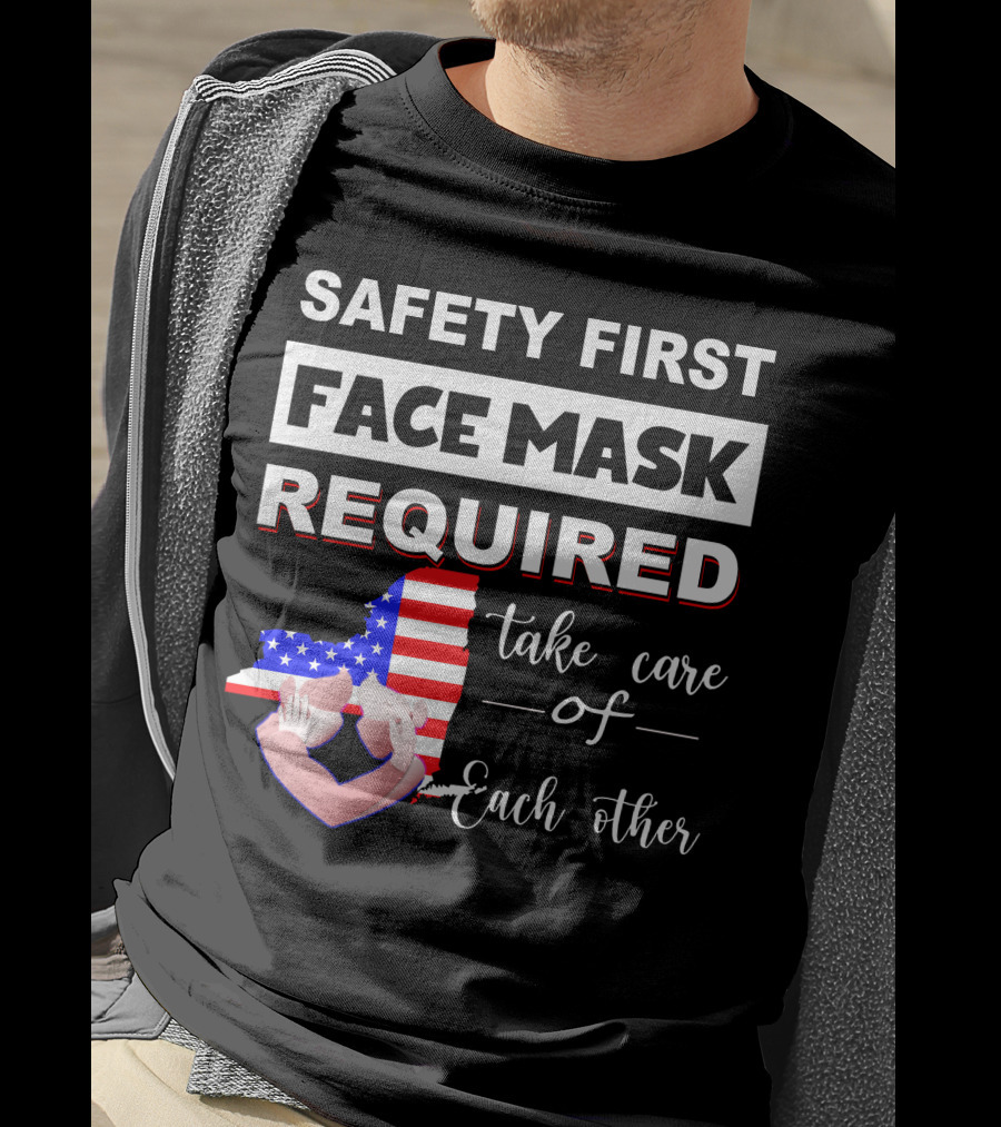 Safety First Face Mask Required Take Care Of Each Other Usa Flag Map T-Shirt