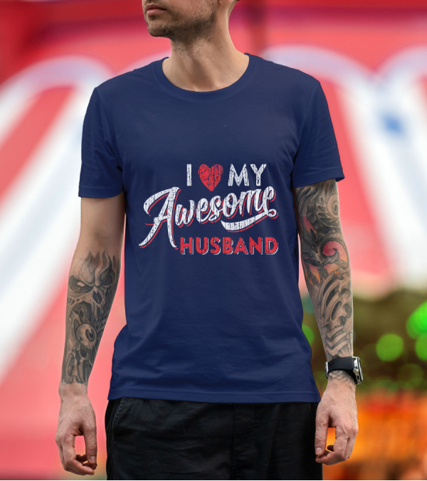 Premium T-Shirt: I Love My Awesome Husband T-Shirt I Love My Awesome Husband T-Shirt